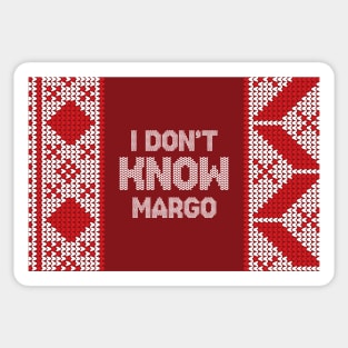 I Don't Know Margo Sweater Sticker